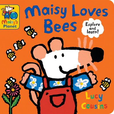 Book cover for Maisy Loves Bees: A Maisy's Planet Book