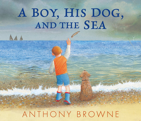 Book cover for A Boy, His Dog, and the Sea