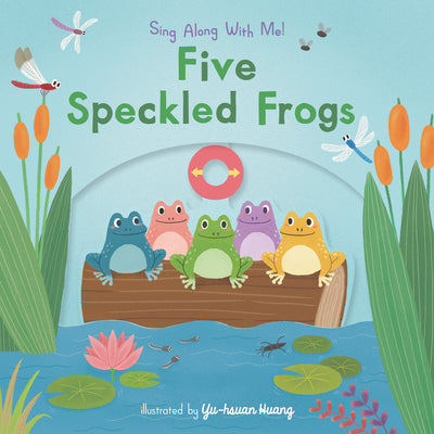 Book cover for Five Speckled Frogs: Sing Along with Me!