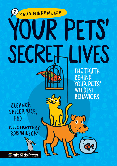 Book cover for Your Pets Secret Lives: The Truth Behind Your Pets' Wildest Behaviors