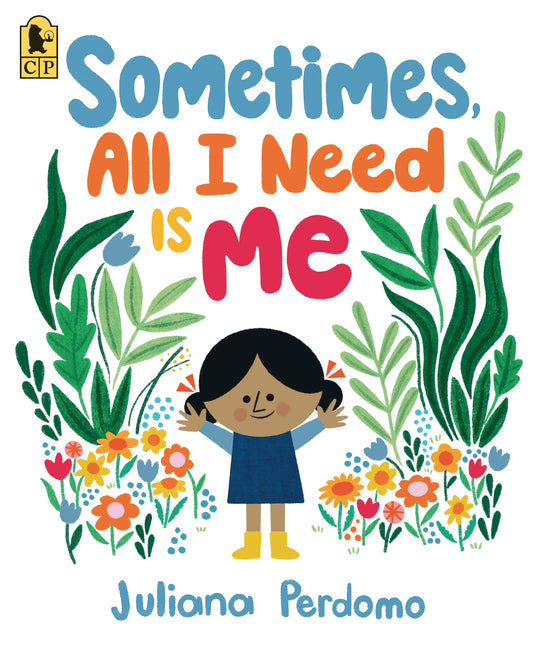 Book cover for Sometimes, All I Need Is Me
