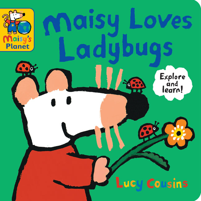 Book cover for Maisy Loves Ladybugs: A Maisy's Planet Book: (Educational Board Book about Bugs and Insects - For Toddlers and Kids Ages 1-3)
