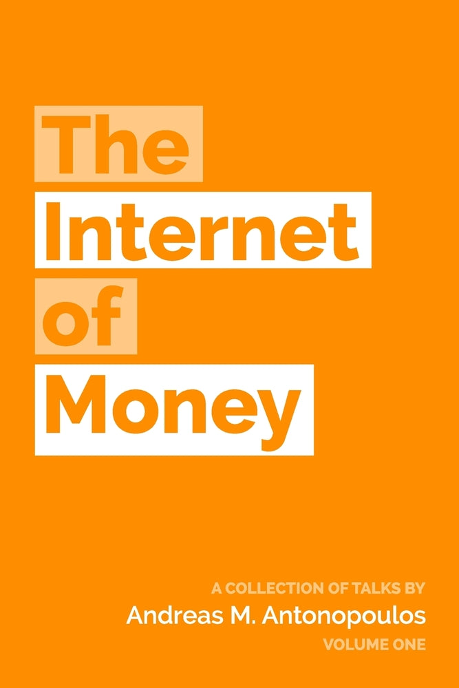 Book cover for The Internet of Money: A collection of talks by Andreas M. Antonopoulos