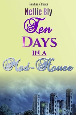 Book cover for Ten Days in a Mad-House