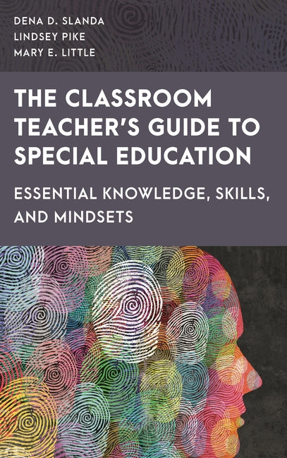 Book cover for Classroom Teacher's Guide to Special Education: Essential Knowledge, Skills, and Mindsets