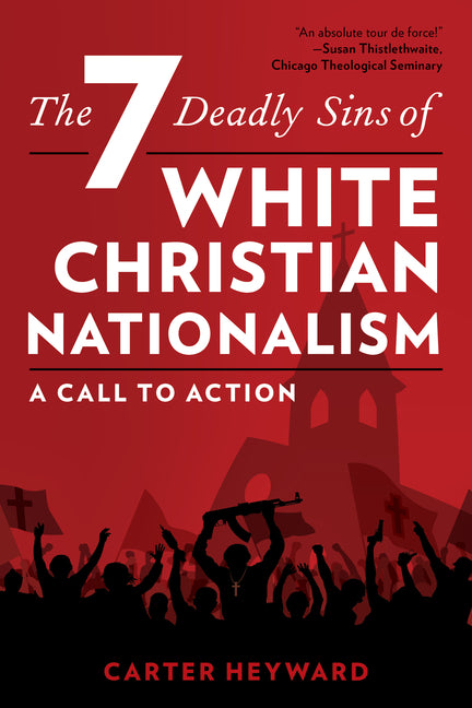 Book cover for Seven Deadly Sins of White Christian Nationalism: A Call to Action