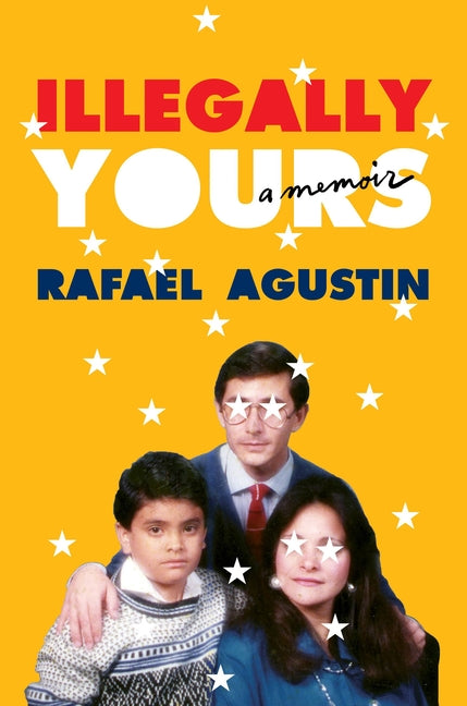 Book cover for Illegally Yours: A Memoir
