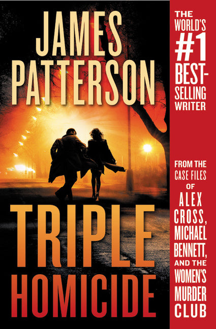 Book cover for Triple Homicide: From the Case Files of Alex Cross, Michael Bennett, and the Women's Murder Club
