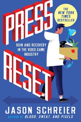 Book cover for Press Reset: Ruin and Recovery in the Video Game Industry