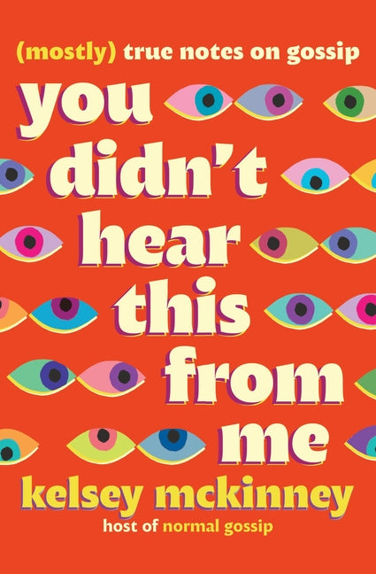Book cover for You Didn't Hear This from Me: (Mostly) True Notes on Gossip