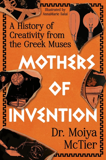 Book cover for Mothers of Invention: A History of Creativity from the Greek Muses
