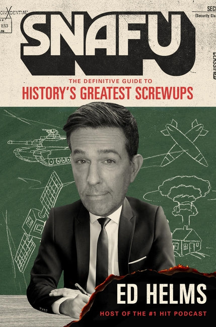 Book cover for Snafu: The Definitive Guide to History's Greatest Screwups