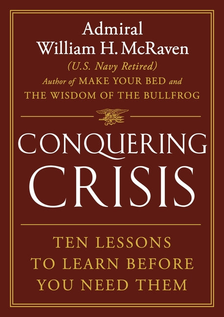 Book cover for Conquering Crisis: Ten Lessons to Learn Before You Need Them