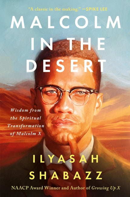 Book cover for Malcolm in the Desert: Wisdom from the Spiritual Transformation of Malcolm X