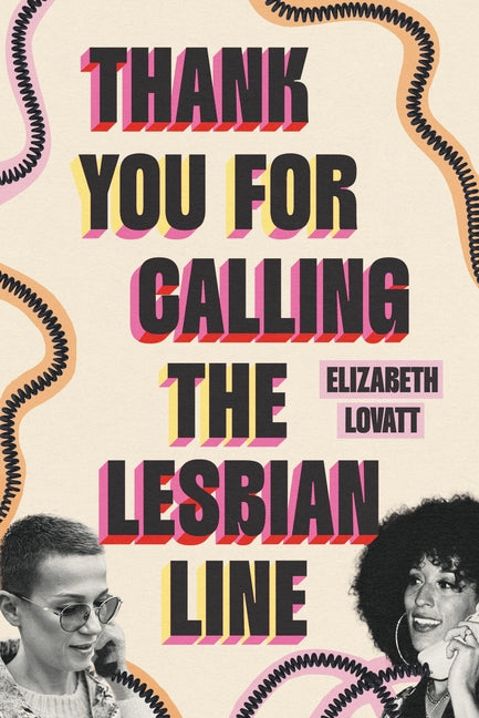 Book cover for Thank You for Calling the Lesbian Line