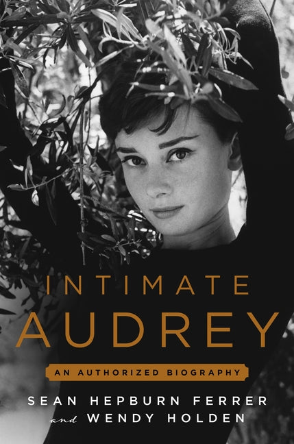 Book cover for Intimate Audrey: An Authorized Biography