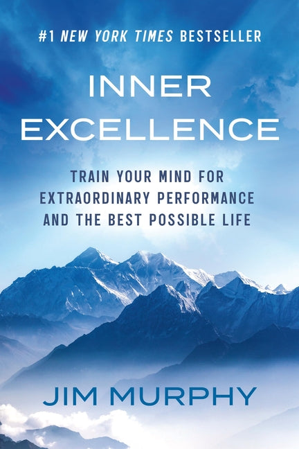 Book cover for Inner Excellence: Train Your Mind for Extraordinary Performance and the Best Possible Life