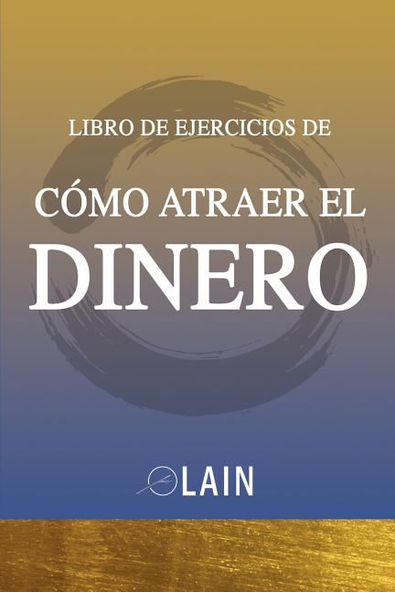 Book cover for Como Atraer el Dinero - Libro de Ejercicios
