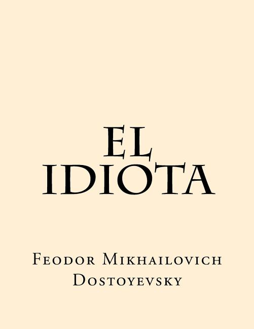 Book cover for El Idiota (Spanish Edition)