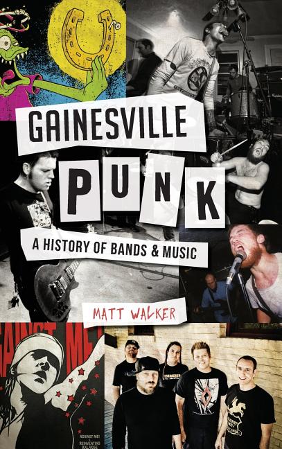 Book cover for Gainesville Punk: A History of Bands & Music