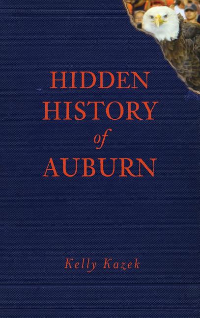 Book cover for Hidden History of Auburn