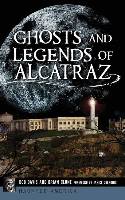 Book cover for Ghosts and Legends of Alcatraz