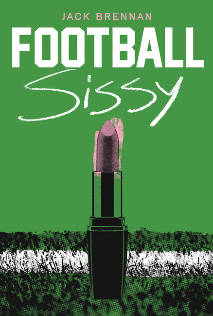 Book cover for Football Sissy: A Cross-Dressing Memoir