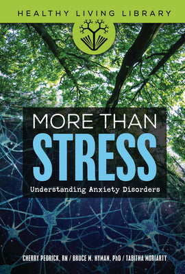 Book cover for More Than Stress: Understanding Anxiety Disorders