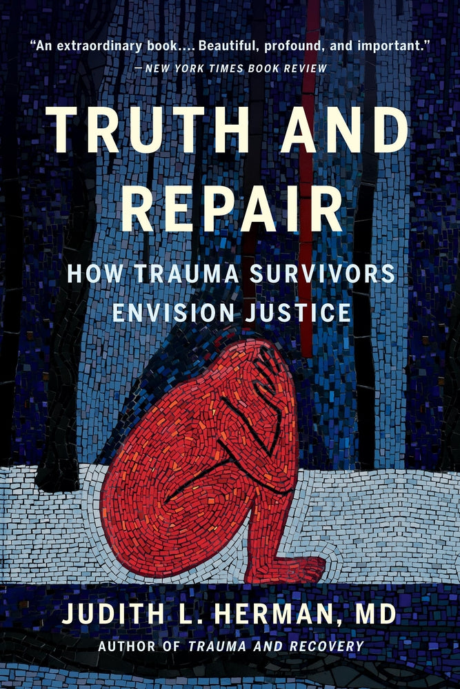 Book cover for Truth and Repair: How Trauma Survivors Envision Justice
