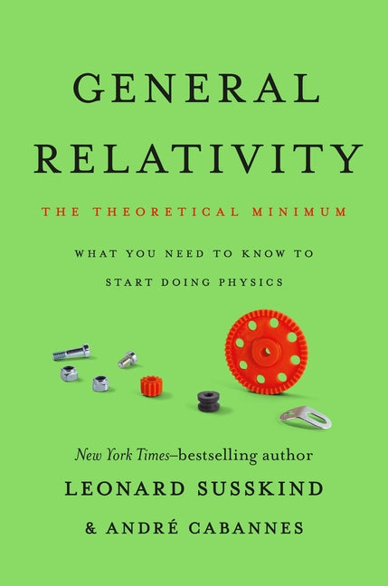 Book cover for General Relativity: The Theoretical Minimum