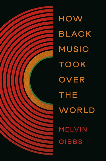 Book cover for How Black Music Took Over the World