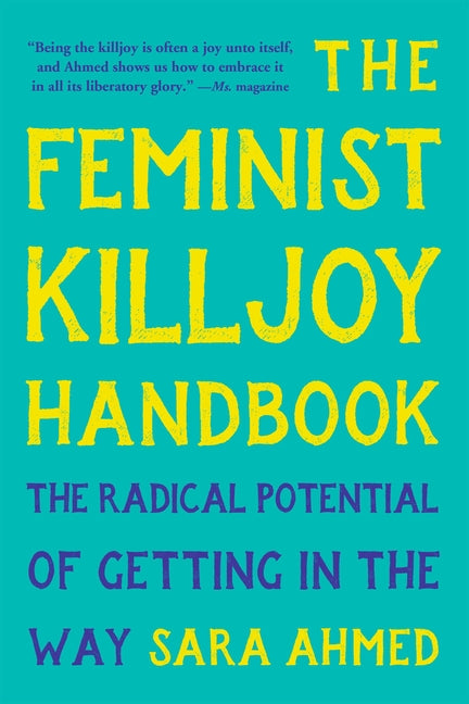 Book cover for Feminist Killjoy Handbook: The Radical Potential of Getting in the Way