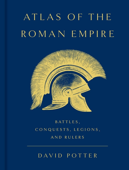 Book cover for Atlas of the Roman Empire: Battles, Conquests, Legions, and Rulers