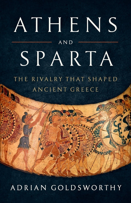 Book cover for Athens and Sparta: The Rivalry That Shaped Ancient Greece