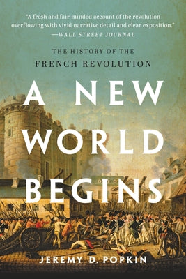 Book cover for A New World Begins: The History of the French Revolution