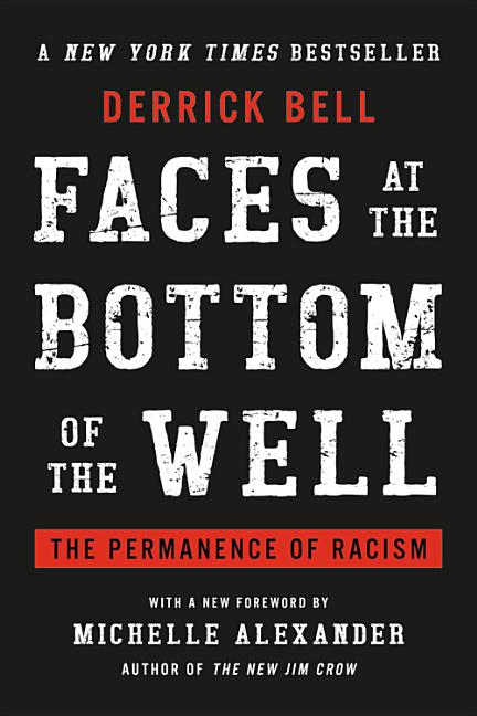 Book cover for Faces at the Bottom of the Well: The Permanence of Racism