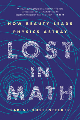 Book cover for Lost in Math: How Beauty Leads Physics Astray