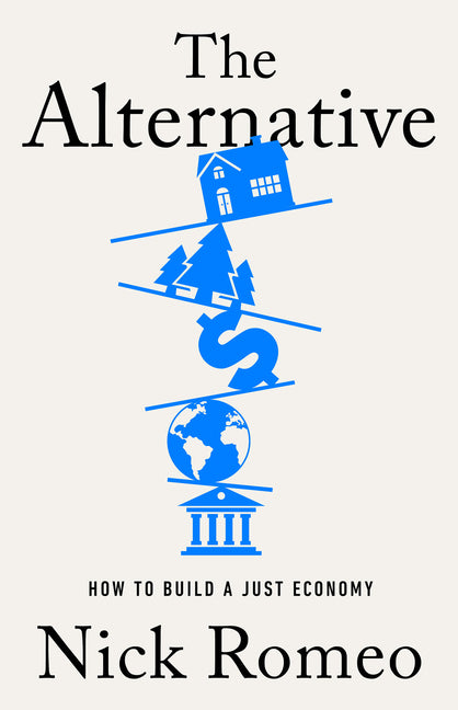 Book cover for The Alternative: How to Build a Just Economy