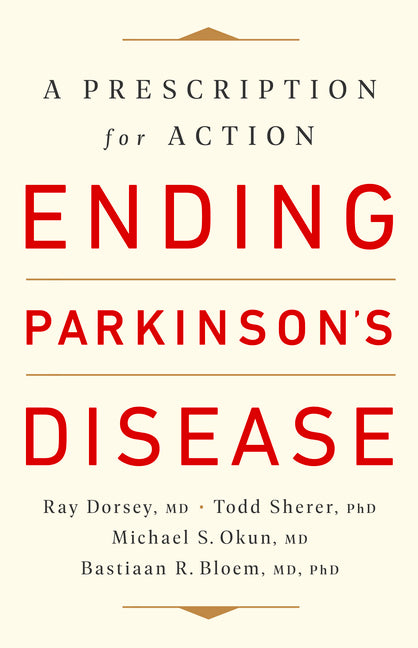 Book cover for Ending Parkinson's Disease: A Prescription for Action