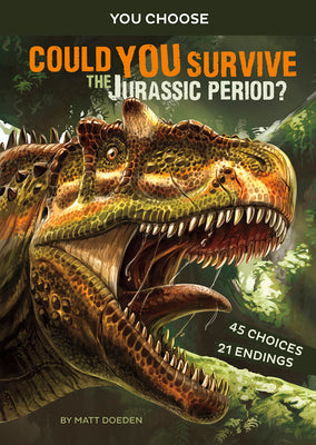Book cover for Could You Survive the Jurassic Period?: An Interactive Prehistoric Adventure