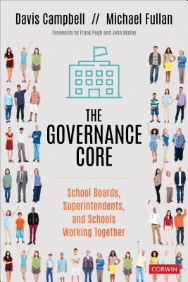 Book cover for The Governance Core: School Boards, Superintendents, and Schools Working Together