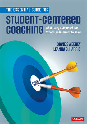 Book cover for The Essential Guide for Student-Centered Coaching: What Every K-12 Coach and School Leader Needs to Know