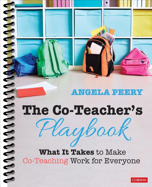 Book cover for The Co-Teacher′s Playbook: What It Takes to Make Co-Teaching Work for Everyone