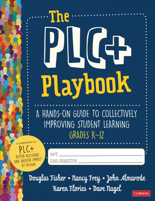 Book cover for The Plc+ Playbook, Grades K-12: A Hands-On Guide to Collectively Improving Student Learning
