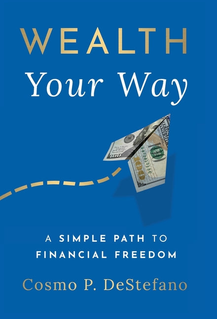 Book cover for Wealth Your Way: A Simple Path to Financial Freedom