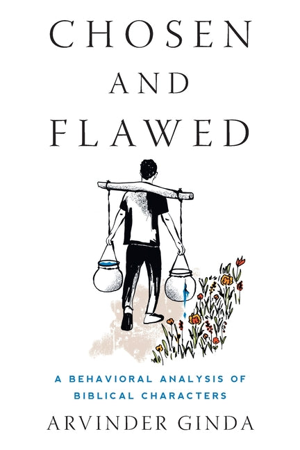 Book cover for Chosen and Flawed: A Behavioral Analysis of Biblical Characters