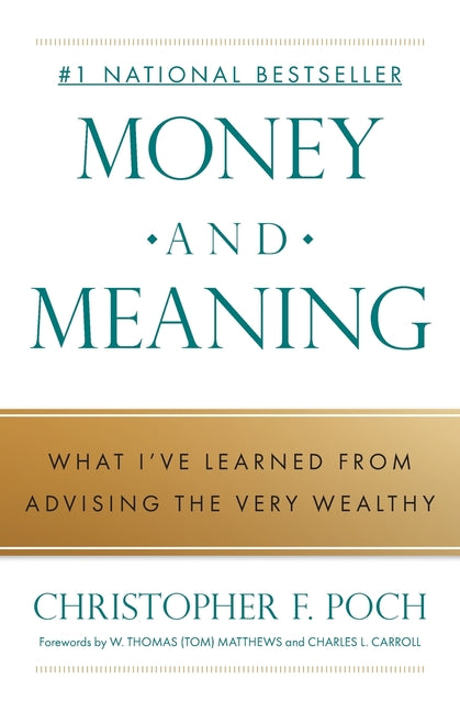 Book cover for Money and Meaning: What I've Learned from Advising the Very Wealthy