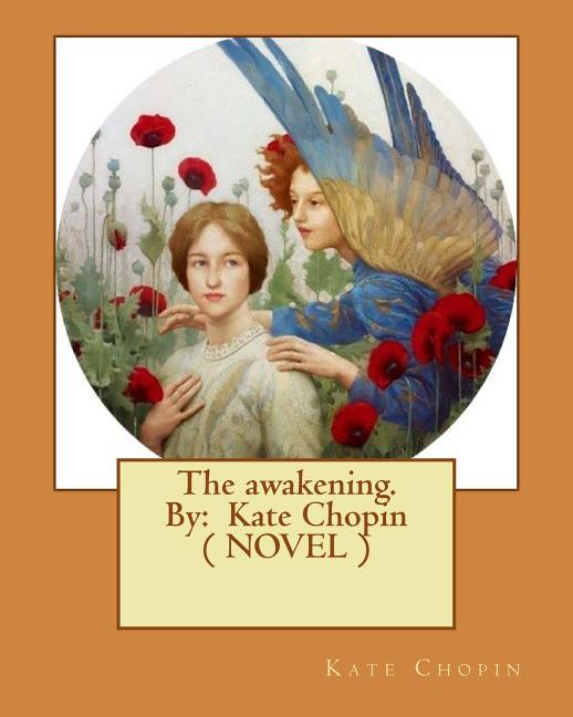 Book cover for The awakening. By: Kate Chopin ( NOVEL )