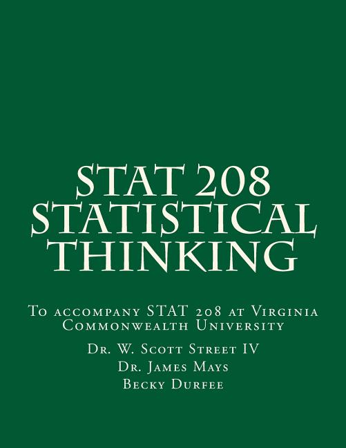Book cover for Stat 208 Statistical Thinking: A Book for Stat 208 at Virginia Commonwealth University