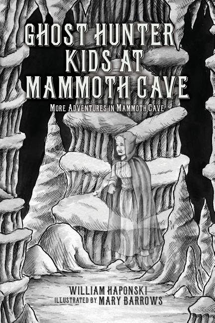 Book cover for Ghost Hunter Kids at Mammoth Cave: More Adventures in Mammoth Cave